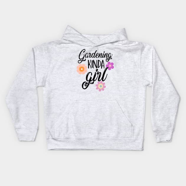 Gardening kinda girl Kids Hoodie by Botanic home and garden 